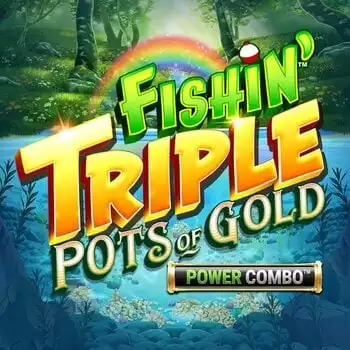 Fishin' Triple Pots of Gold POWER COMBO