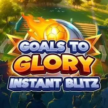 Goals to Glory - Instant Blitz