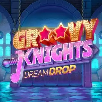 Groovy Knights Dream Drop