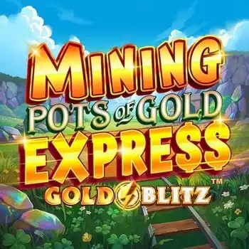 Mining Pots of Gold Express Gold Blitz
