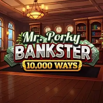 Mr. Porky Bankster 10000 Ways