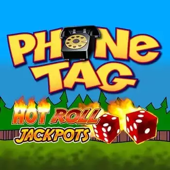 Phone Tag Hot Roll Jackpots