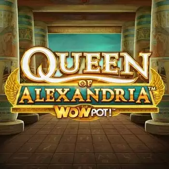 Queen of Alexandria WowPot!