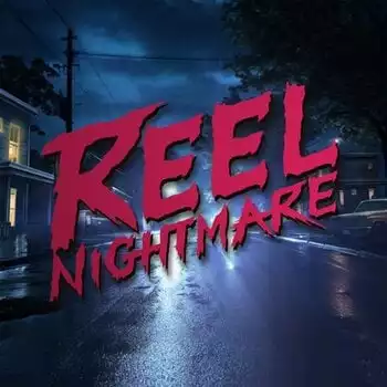 Reel Nightmare