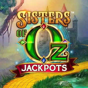 Sisters of Oz Jackpots