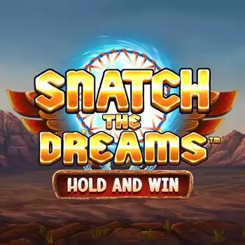Snatch the Dreams Hold And Win