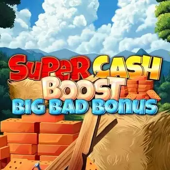 Super Cash Boost: Big Bad Bonus