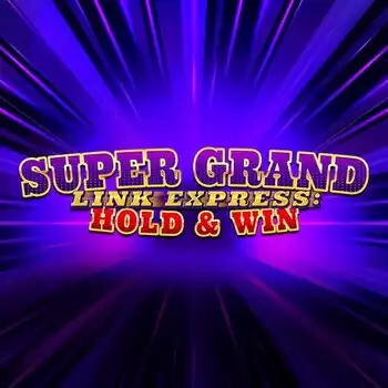 Super Grand Link Express: Hold & Win