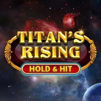 Titan's Rising - Hold & Hit