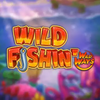 Wild Fishin' Wild Ways