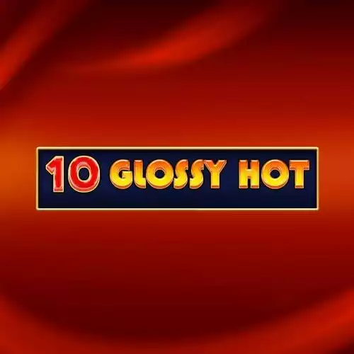 10 Glossy Hot