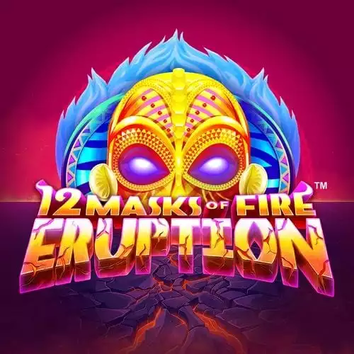 12 Masks of Fire Eruption Prize Flow
