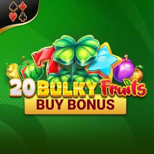 20 Bulky Fruits Buy Bonus