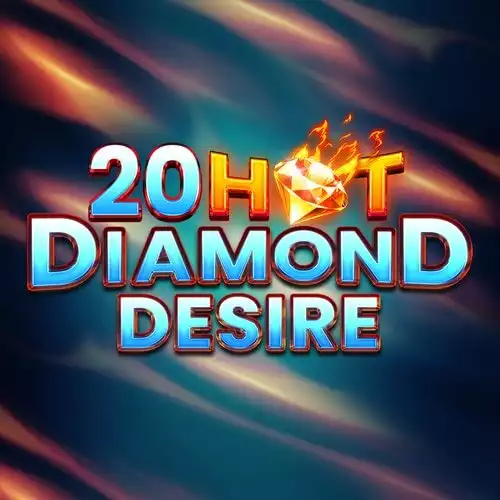 20 Hot Diamond Desire