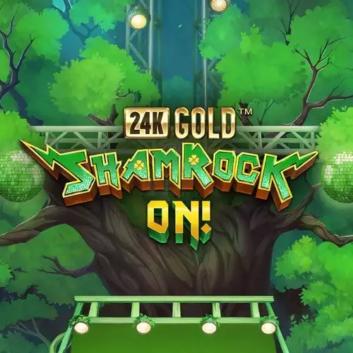 24K Gold ShamRock On!