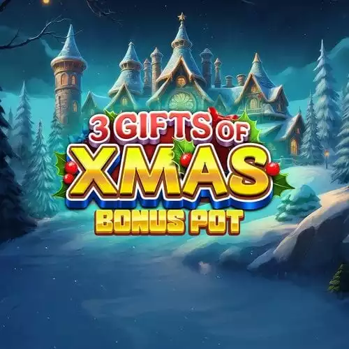3 Gifts of Xmas Bonus Pot