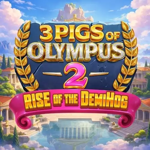 3 Pigs of Olympus 2 - Rise of the Demi-Hog