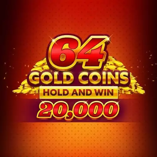 64 Gold Coins Hold and Win 20,000