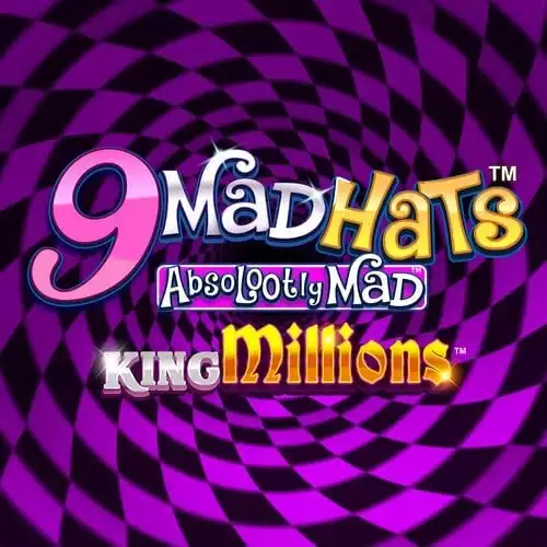 9 Mad Hats King Millions