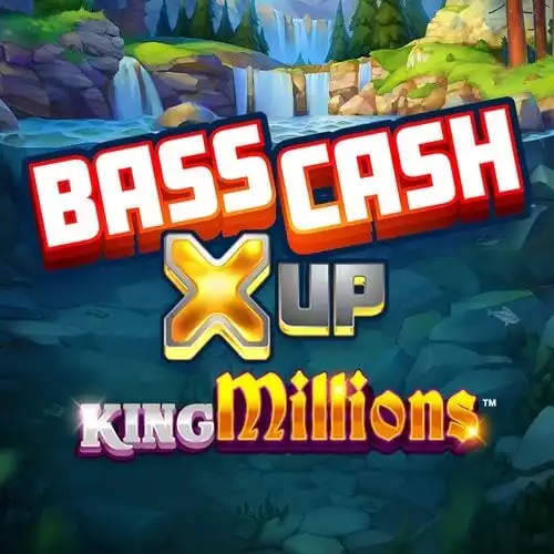 Bass Cash X UP King Millions