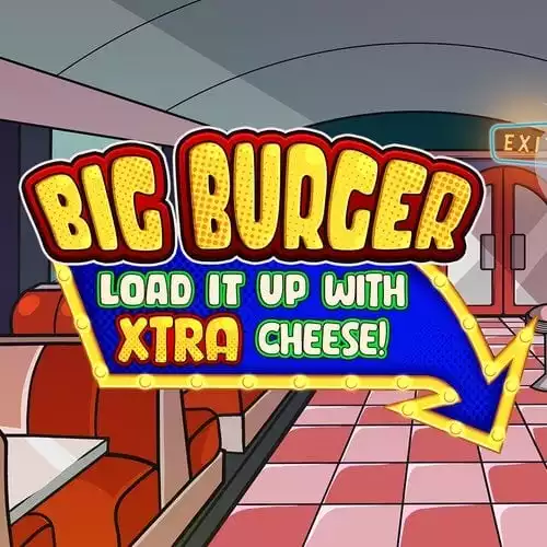 Big Burger Load it up with Xtra Cheese