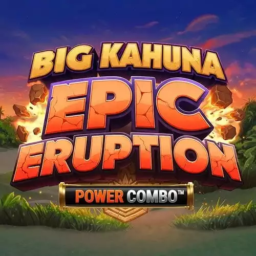 Big Kahuna Epic Eruption Power Combo