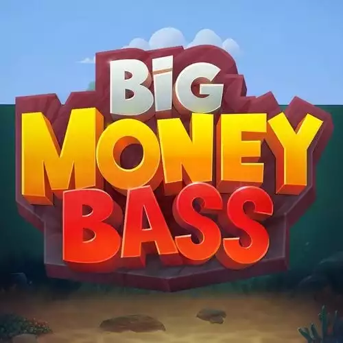 Big Money Bass