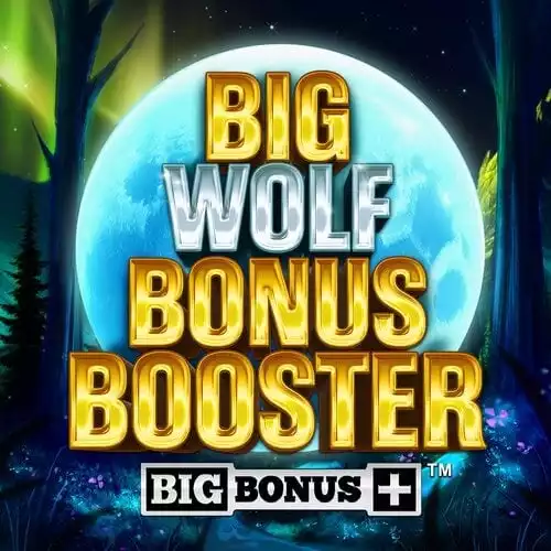 Big Wolf Bonus Booster