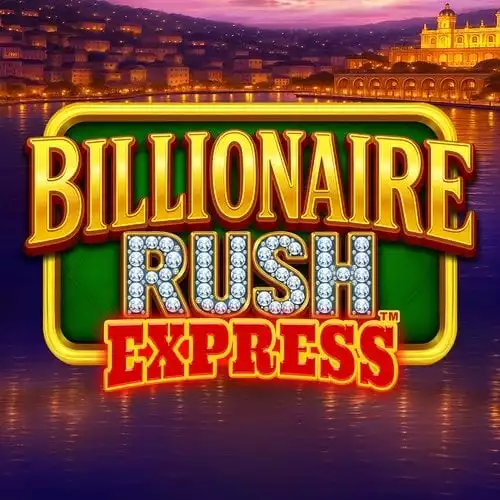Billionaire Rush Express