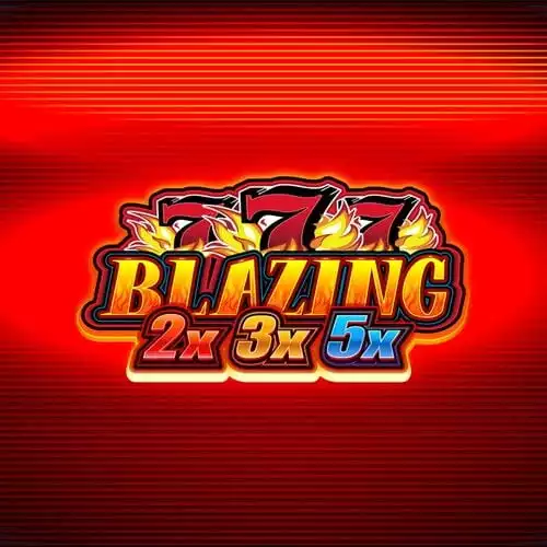 Blazing 777 2x 3x 5x