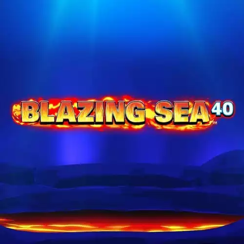 Blazing Sea 40