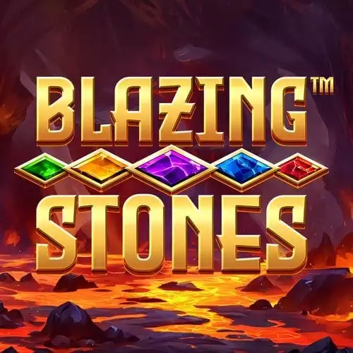 Blazing Stones