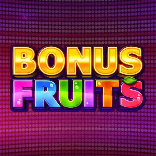 Bonus Fruits