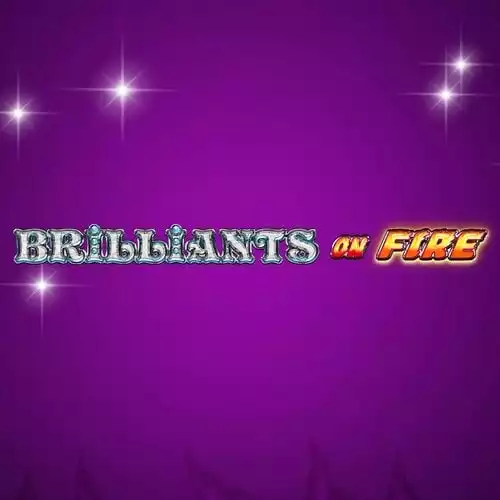 Brilliants On Fire