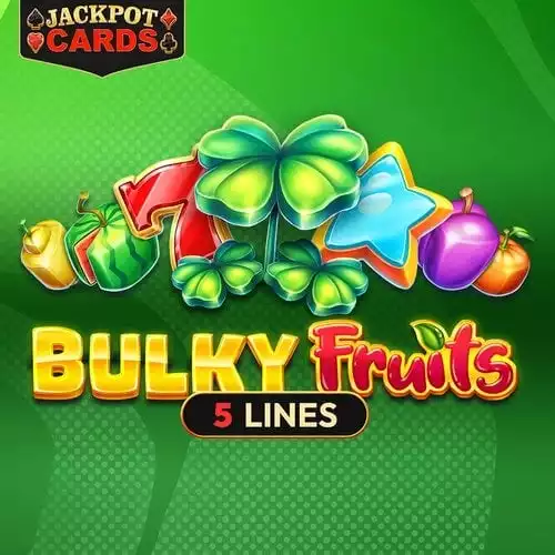 Bulky Fruits