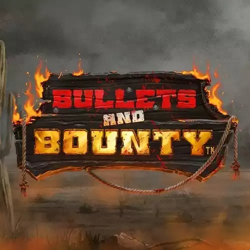 Bullets and Bounty