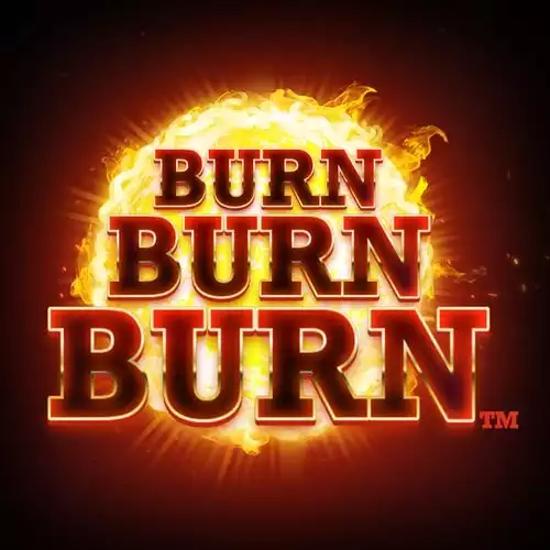 Burn Burn Burn
