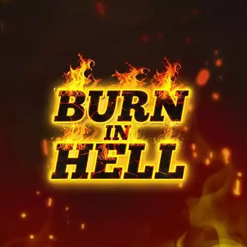Burn In Hell Hold and Win