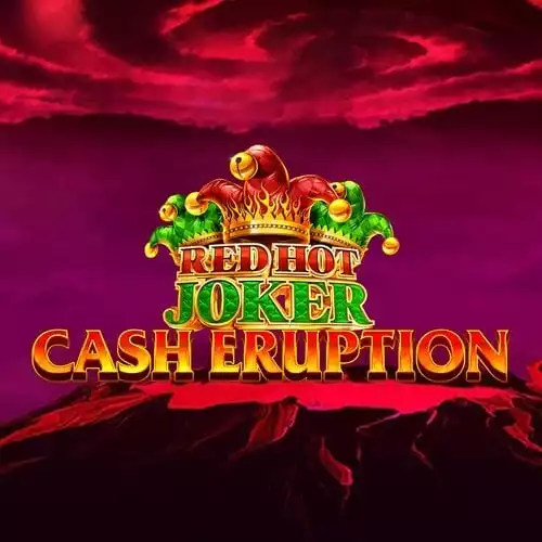 Cash Eruption Red Hot Joker