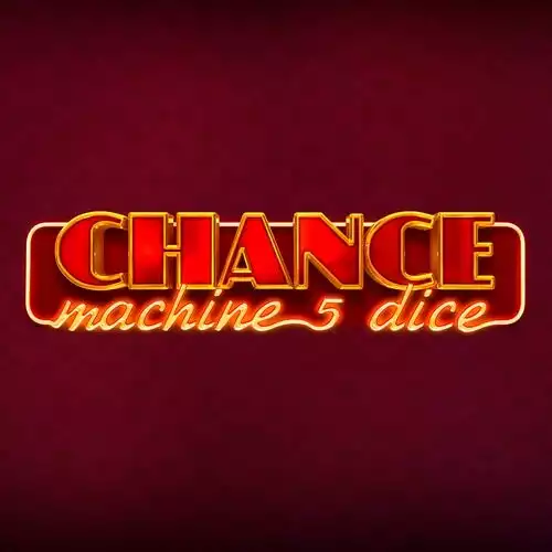 Chance Machine 5 Dice