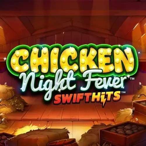 Chicken Night Fever