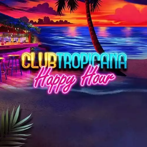 Club Tropicana - Happy Hour