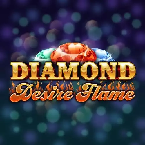 Diamond Desire Flame