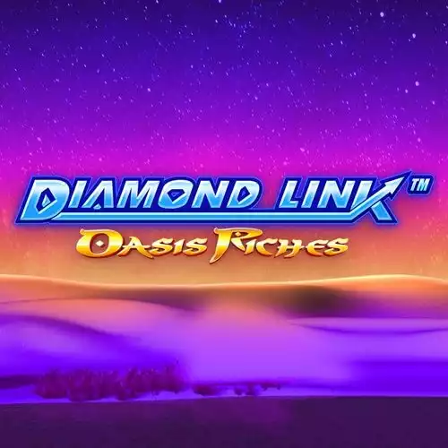 Diamond Link Oasis Riches
