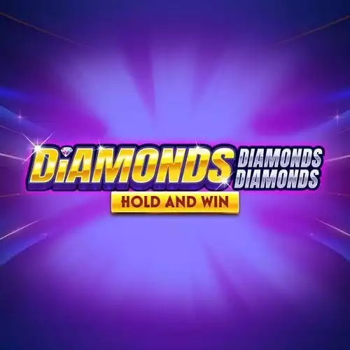 Diamonds Diamonds Diamonds Hold and Win