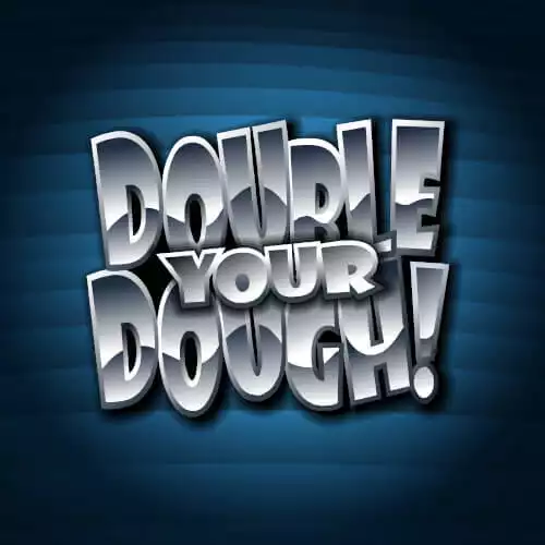 Double Your Dough