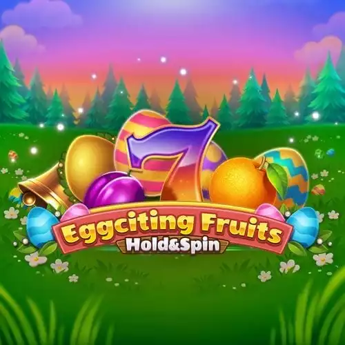 Eggciting Fruits Hold and Spin
