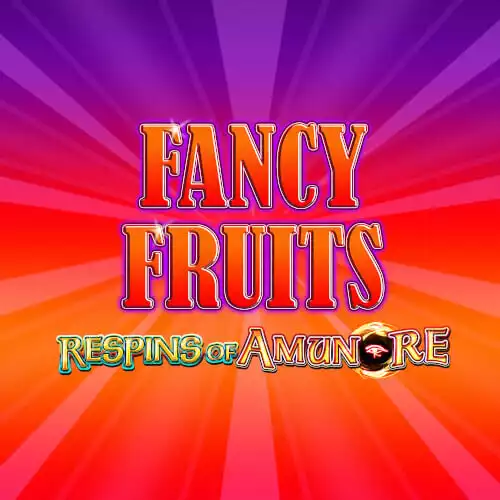 Fancy Fruits Respins of Amun Re