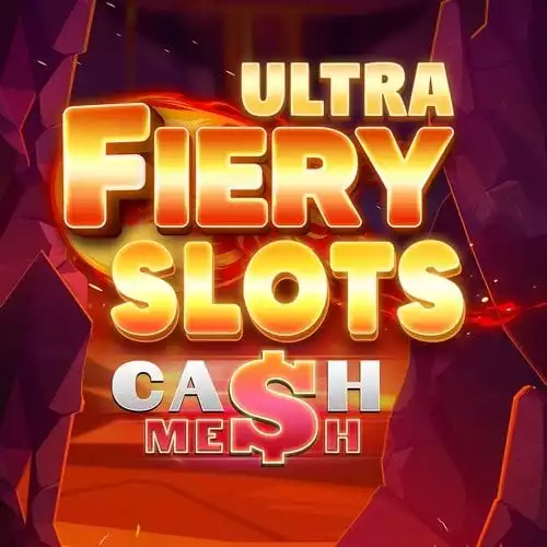 Fiery Slots Cash Mesh Ultra