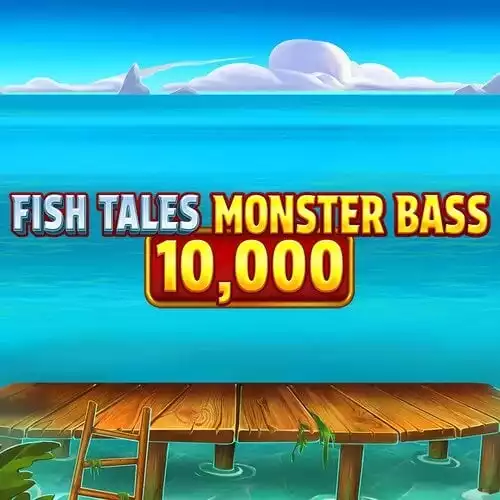 Fish Tales Monster Bass 10,000
